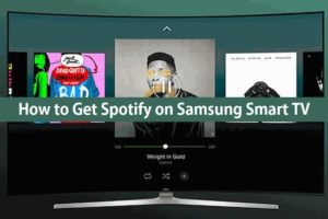 How to Download Spotify on Samsung Smart TV for Playback