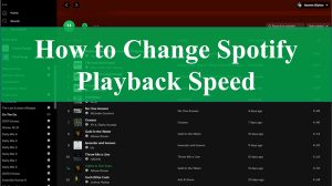 How to Change Spotify Playback Speed on Multiple Devices 2023