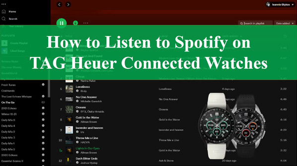 TAG Heuer Connected Spotify Playing Music on Watch Easily