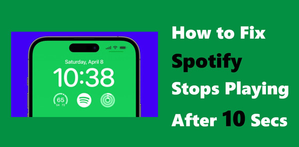 Why does Spotify stop after 10 seconds?, Tech News